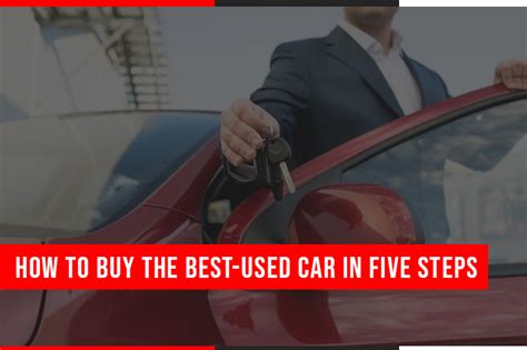 How To Buy The Best Used Car In Five Steps