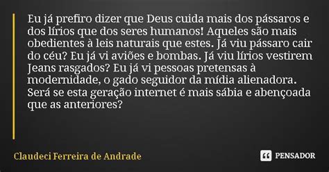 Eu Já Prefiro Dizer Que Deus Cuida Mais Claudeci Ferreira De Andrade