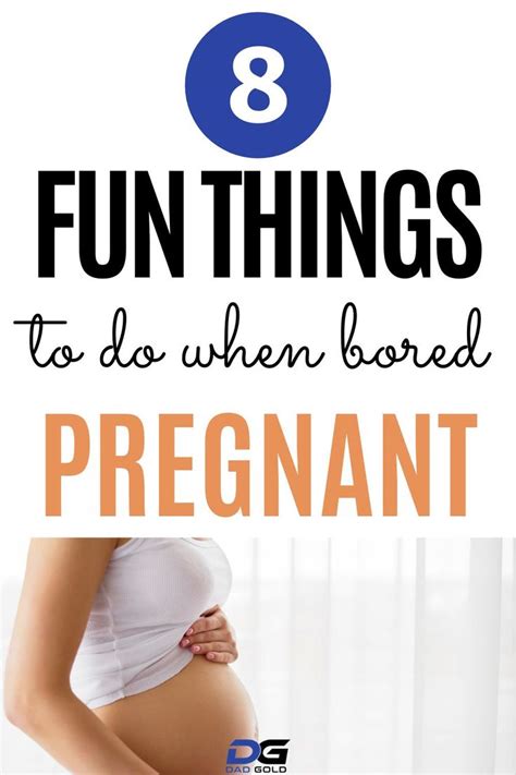 8 Fun Things To Do When Pregnant And Bored Pregnancy Tips Pregnancy Advice New Mom Survival Kit