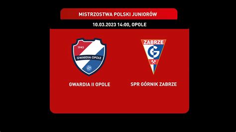 Gwardia Ii Opole Vs Spr G Rnik Zabrze Mecz O I Miejsce Youtube