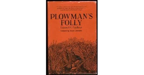 Plowmans Folly by Edward H. Faulkner