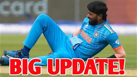 Big Updates Related To Hardik Pandya Injury Hardik Pandya Injury