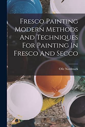 Fresco Painting Modern Methods And Techniques For Painting In Fresco ...