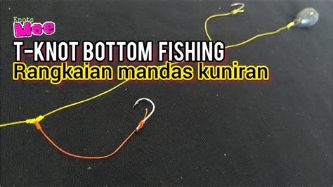 Rangkaian Dasaran T Knot Bottom Fishing Rig Knotsmoe Youtube