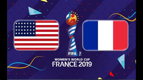 🔴 Estados Unidos Vs Francia Fifa Womens World Cup France 2019 Youtube