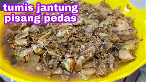 Tumis Jantung Pisang Pedes Enak Dan Praktis Youtube