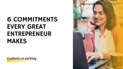 6 Commitments Every Great Entrepreneur Makes