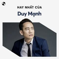 Những Bài Hát Hay Nhất Của Duy Mạnh - Playlist Zing MP3