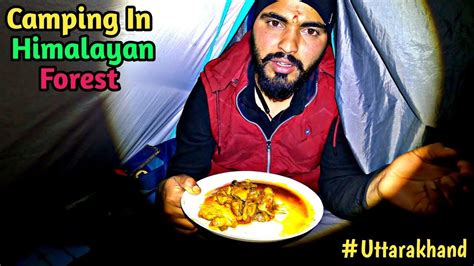 Camping In Himalayan Forest Camping In Uttarakhand Uttarakhadiwanderer Youtube