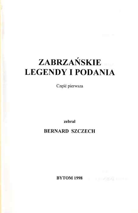 Zabrzanskie Legendy I Podania Cz 1 By Szczech Bernard Zebral