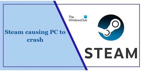 Steam causing PC to crash in Windows 11