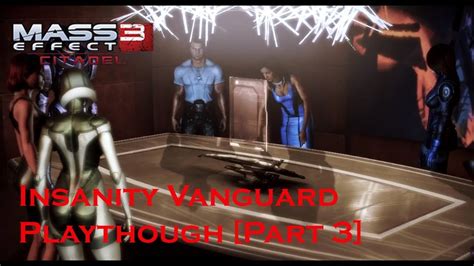 Mass Effect 3 Citadel Dlc [insanity Vanguard Playthrough] Part 3