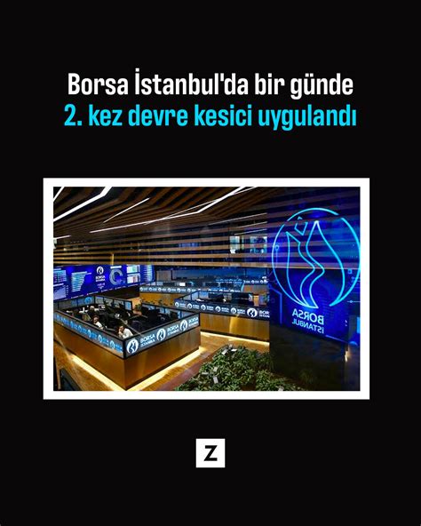 Borsa Stanbulda Iki Kez Devre Kesici Al T