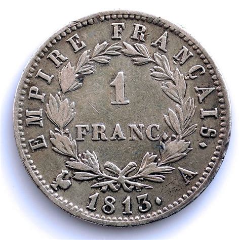 France Napoléon I 1804 1814 1 Franc 1813 A Paris Catawiki