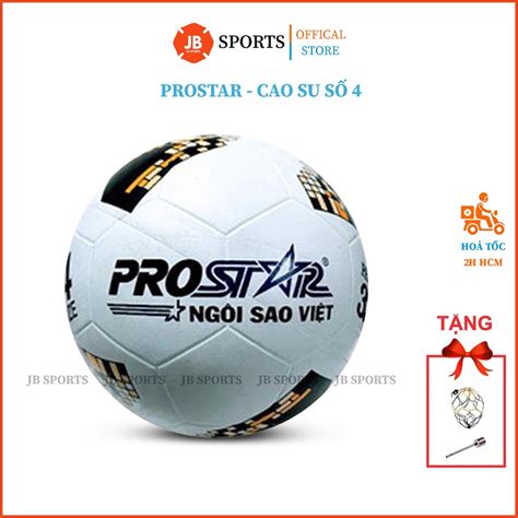 Quả Bóng Đá Cao Su Prostar Số 5 Số 4 Quả Banh Trẻ Em Tặng Kèm Lưới