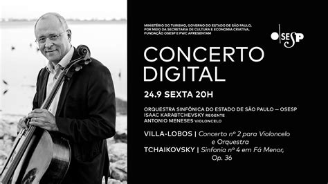 Concerto Digital Osesp Karabtchevsky Regente E Meneses Violoncelo