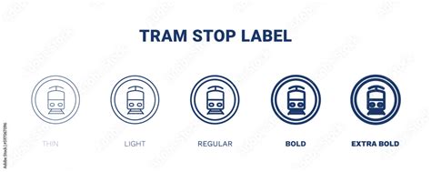 tram stop label icon. Thin, light, regular, bold, black tram stop label icon set from ...