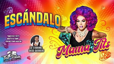 Mama Tits Escándalo The Palm Cabaret
