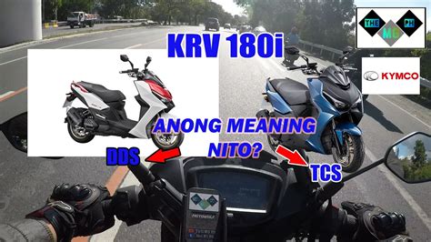 Ano Nga Ba Ang Meaning Ng Dds At Tcs Sa Kymco Krv I The Mg Ph