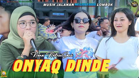 LAGU SASAK TERBARU COVER NANA NUTRIISARI MEGANTARA LOMBOK ONYAQ DINDE