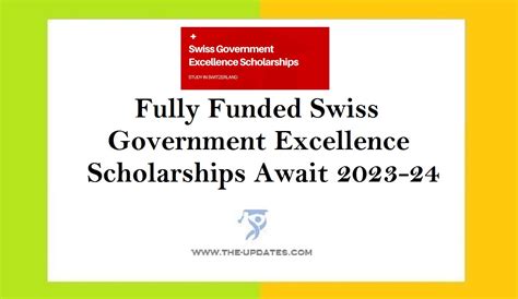 Fully Funded Swiss Government Excellence Scholarships Await