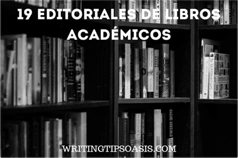 19 Editoriales de Libros Académicos Writing Tips Oasis A website