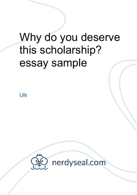 Why Do You Deserve This Scholarship Essay Sample 487 Words NerdySeal