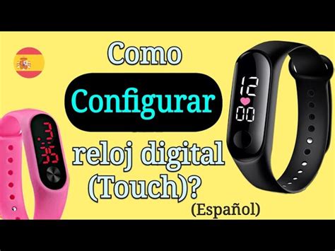 Como Configurar Un Reloj Digital Touch Chino Como Cambiar La Hora