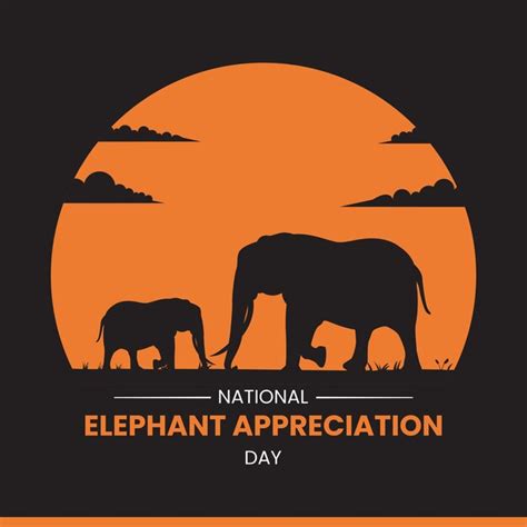 Premium Vector Vector Graphic Of National Elephant Appreciation Day Is Observed Every Year On