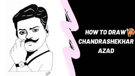 How To Paint Chandrashekhar Azad How To Draw Chandrashekhar Azad