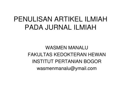 Ppt Penulisan Artikel Ilmiah Pada Jurnal Ilmiah Powerpoint