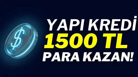 Yapı Kredi ile 1500 TL Kazan Para Kazandıran Uygulamalar 2024 YouTube