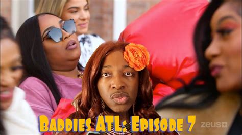 Baddies Atl Episode 7 Zeus Show And Review You And All Your Bull Mona Samone Is Back