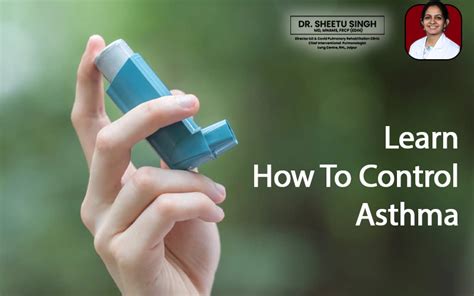 Learn How To Control Asthma Managing And Tips For Asthma