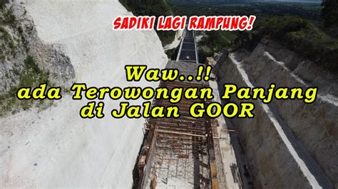 Terowongan Jalan GOOR Bakal Jadi Destinasi Baru Di Gorontalo YouTube