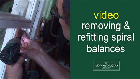 How To Remove And Refit Spiral Balances By The Woodworkers Company