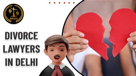 Consult With The Best Divorce Lawyers In Delhi Insaaf99