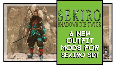 Sekiro Shadows Die Twice 6 New Outfit Mods Youtube