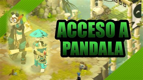 Dofus Acceso A Pandala F Cil Y R Pido Youtube