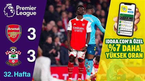 iddaa Arsenal 3 3 Southampton 32 Hafta MAÇ ÖZETİ Premier