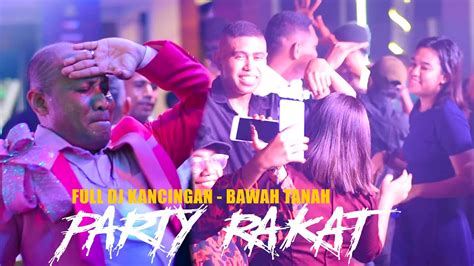 Party Rakat Full Dj Kancingan Bawah Tanah X Trumpet Liar Youtube