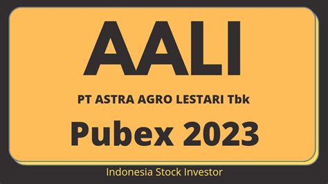 PUBEX Saham AALI PT ASTRA AGRO LESTARI TBK Public Expose 2023 YouTube