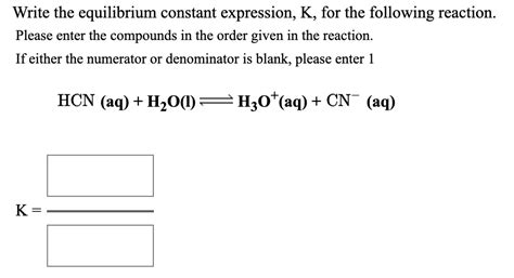 Solvedwrite The Equilibrium Constant Expression K For The Following Reaction Please Enter