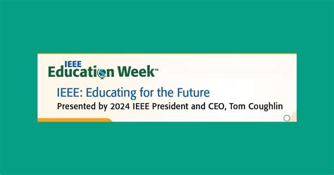 Ieee Education Week Watch The Keynote Presentation Ieee Life Members