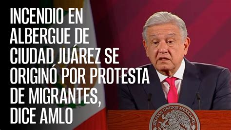 Incendio en albergue de Ciudad Juárez se originó por protesta de