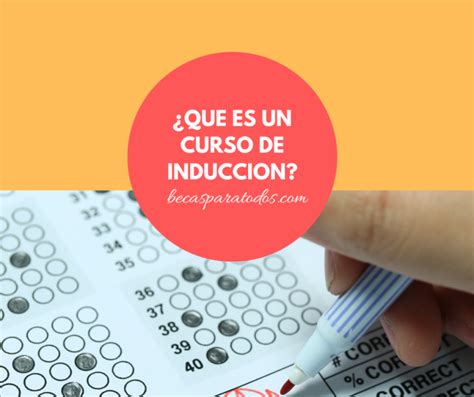 Qué Es Un Curso De Inducción Estudia Usa