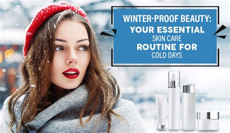 Winter Skin Care Routine - Essential Beauty Tips for Cold Days