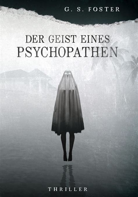 Der Geist Eines Psychopathen Von G S Foster Buch