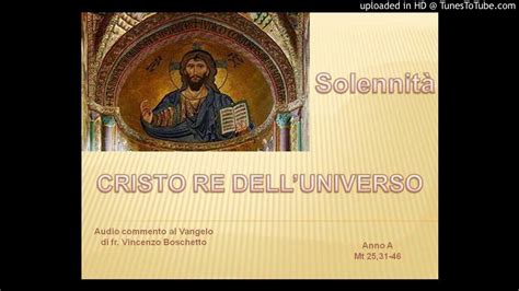 Solennit Di Cristo Re Dell Universo Anno A Youtube