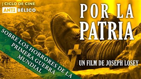 Cine Club Aztlan Presenta Por La Patria Un Film De Joseph Losey